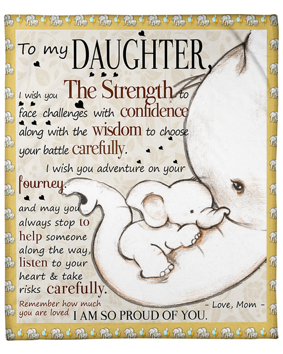 Personalized To My Daughter Fleece Blanket From Mom Wish You The Strength White Cute Elephants Printed Blanket