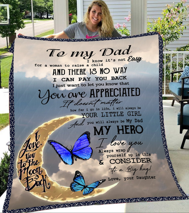 Personalized Fleece Throw Blanket To My Dad From Daughter You Are My Dad My Hero Blue Butterfly In The Moon Printed