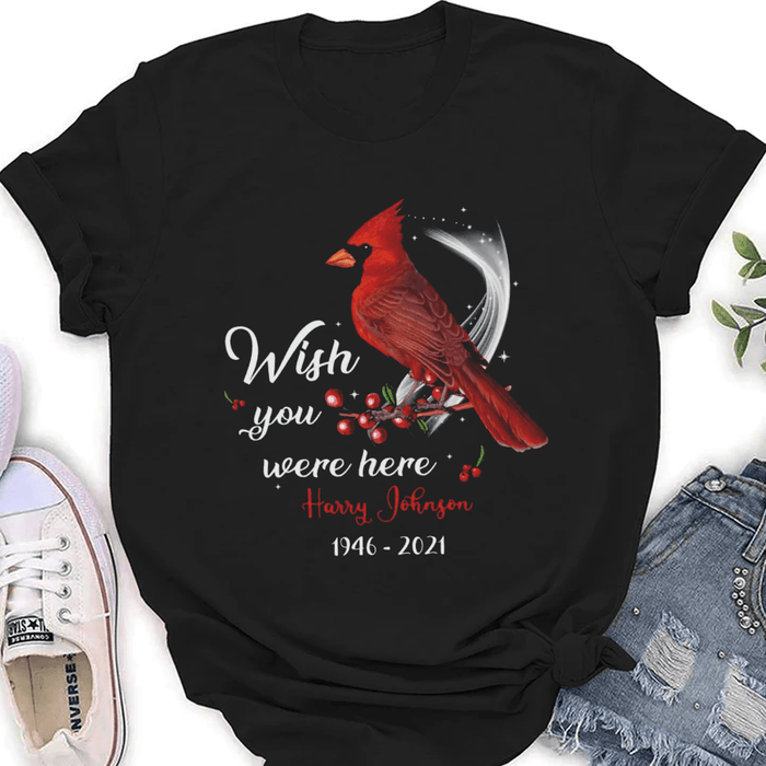 Personalized Memorial T-Shirt For Loss Of Loved Ones Wish You Were Here Cardinal Bird Custom Name Remembrance Gifts