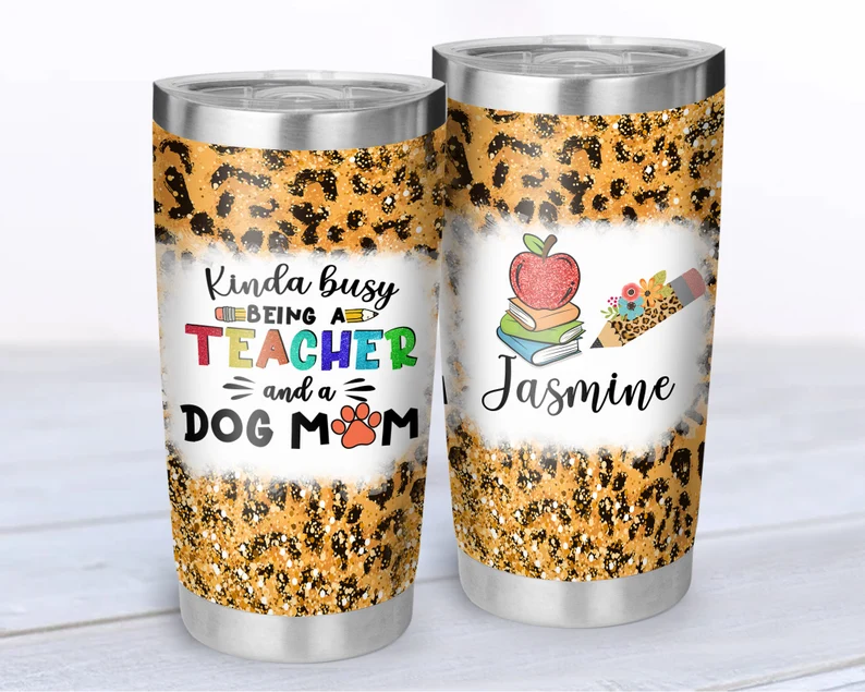Personalized Travel Tumbler For Teacher 20oz Cup Custom Name Kinda Busy Being A Teacher And Dog Mom Back To School Gifts