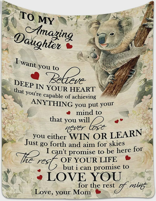 Personalized To My Amazing Daughter Blanket From Mom I Want You To Believe Deep In Your Heart Cute Koala Bear Printed