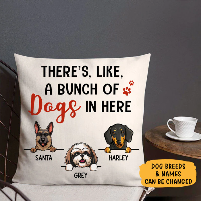Personalized Square Pillow Gifts For Dog Lover There's Like Bunch Of Dog Here Custom Name Sofa Cushion For Birthday