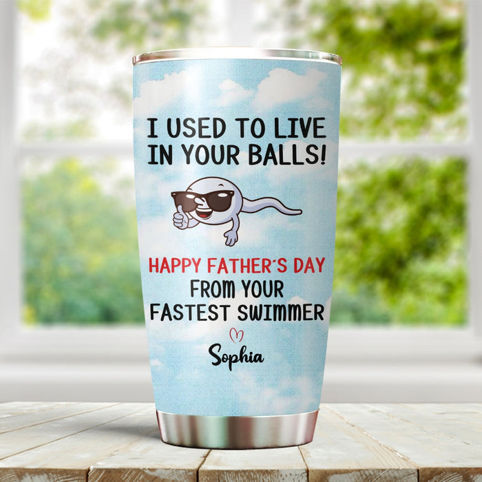 Personalized To My Dad Tumbler From Son Daughter From Your Fast Swimmer Sperm Custom Name 20oz Travel Cup Birthday Gifts