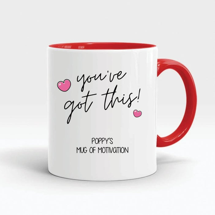 Personalized Accent Mug For Friend You Got This Mug Of Motivation Custom Name 11oz Coffee Mug