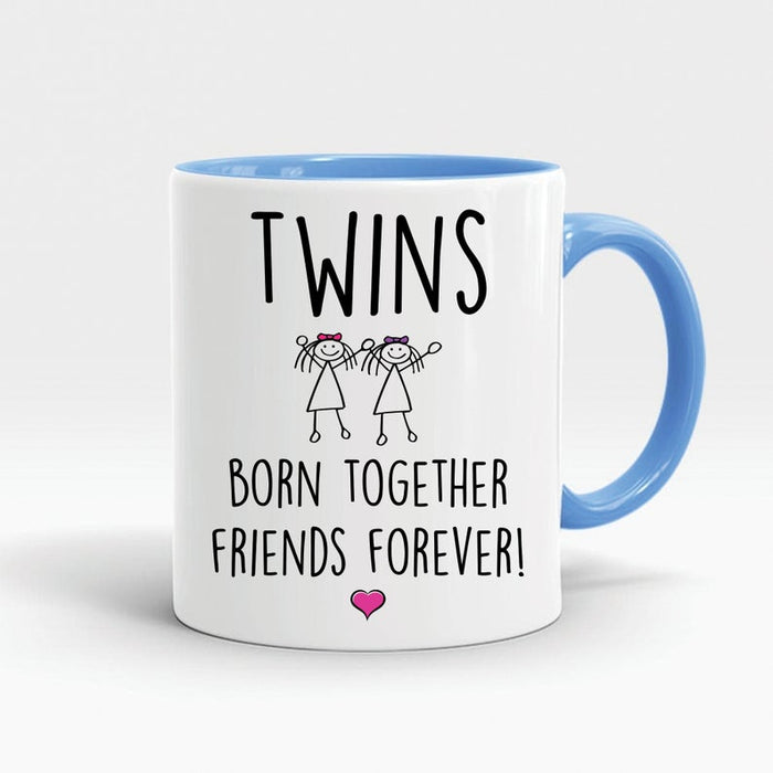 Accent Mug For Twins Born Together Friends Forever Mug Cute Girls Printed 11oz Coffee Mug