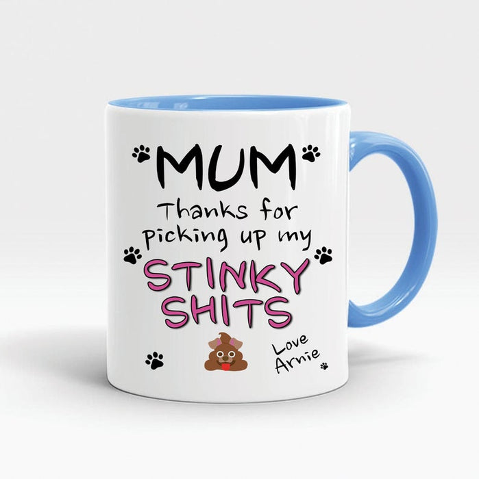 Personalized Accent Mug For Dog Lovers Mum Thanks For Picking Up My Stinky Shits Paw Printed Custom Name 11oz Mug