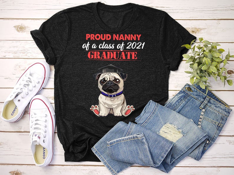 Personalized Shirt For Grandma Proud Nanny Of A Class Of 2021 Graduate Funny Custom Name Shirt