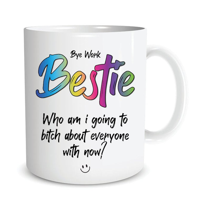 Coffee Mugs For Colleague Leaving Work Bye Work Bestie Who Am I Going To 11oz 15oz Mug