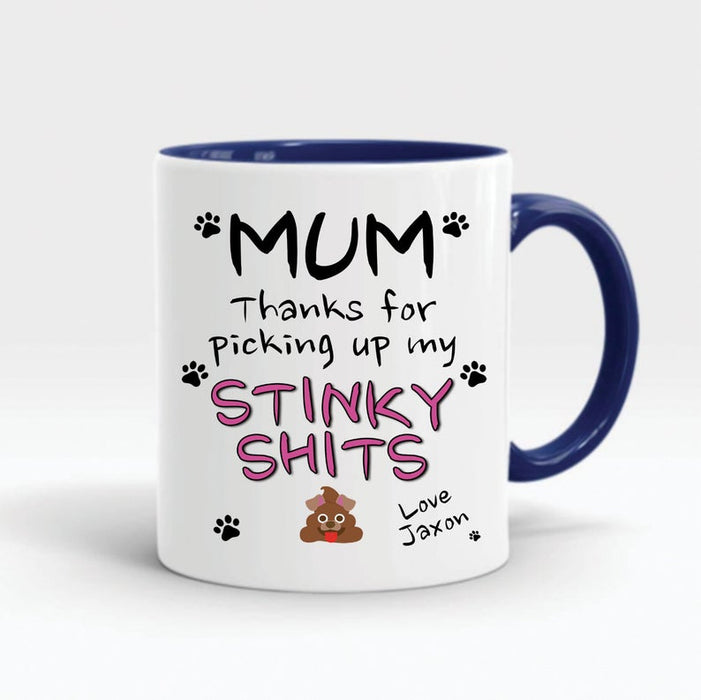 Personalized Accent Mug For Dog Lovers Mum Thanks For Picking Up My Stinky Shits Paw Printed Custom Name 11oz Mug
