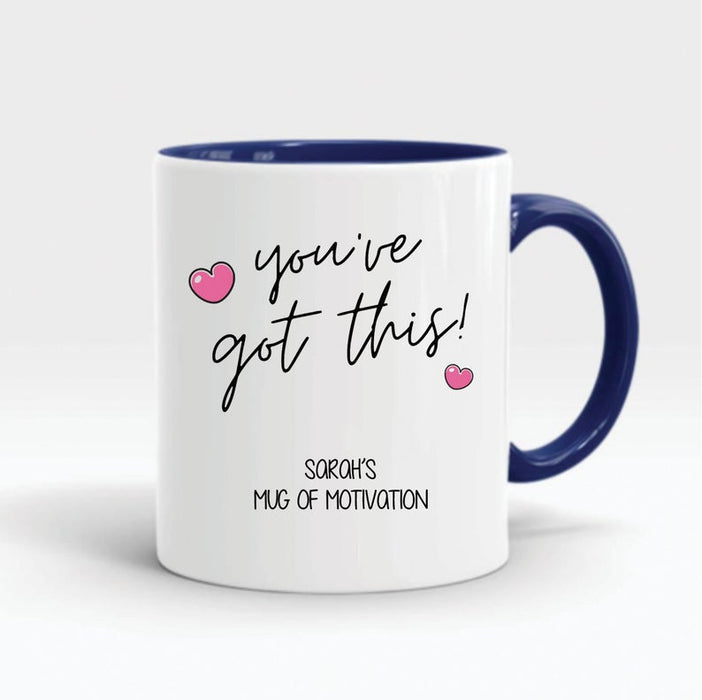 Personalized Accent Mug For Friend You Got This Mug Of Motivation Custom Name 11oz Coffee Mug