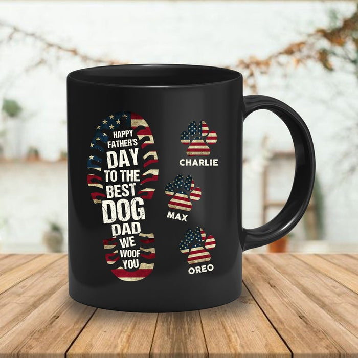 Personalized Coffee Mug To The Best Dog Dad We Woof You With Name Gift For Independence Day 11Oz 15Oz Ceramic Mug