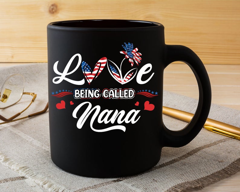 Personalized Coffee Mug For Grandma Love Being Called Nana Flower US Flag Art Printed Mug 11Oz 15Oz Ceramic Mug