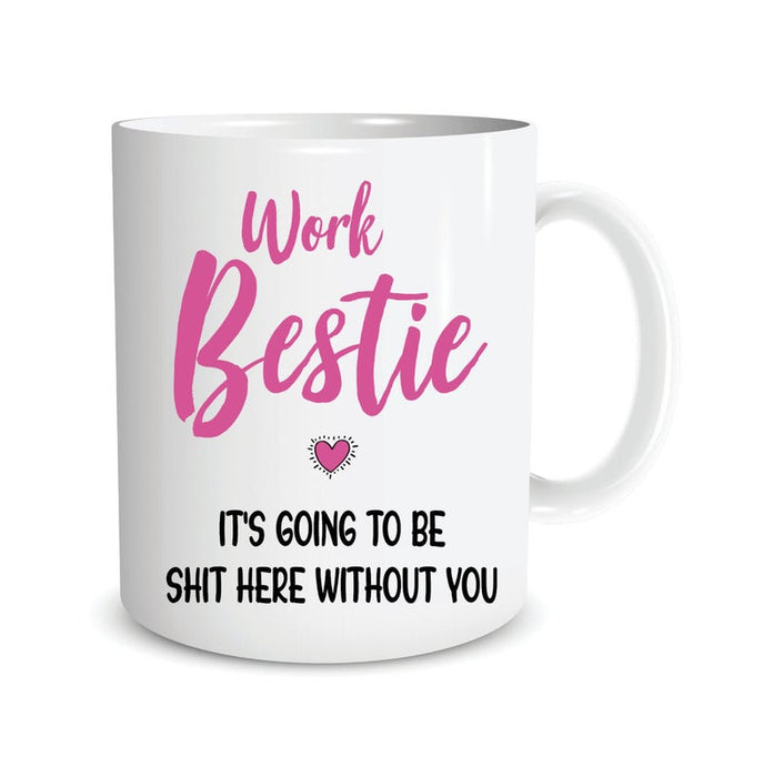 Coffee Mug For Colleague Leaving Work Bestie It's Going To Be Shit Here Without You 11oz 15oz Mug