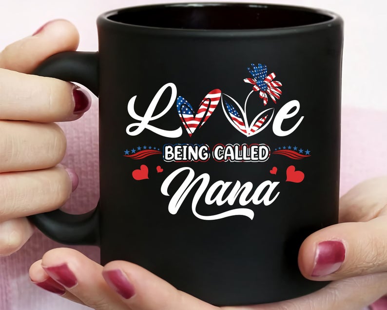 Personalized Coffee Mug For Grandma Love Being Called Nana Flower US Flag Art Printed Mug 11Oz 15Oz Ceramic Mug