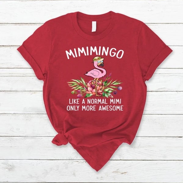 Personalized Mimimingo Shirt For Grandma Like A Normal Mimi Only More Awesome Design Mingo Printed