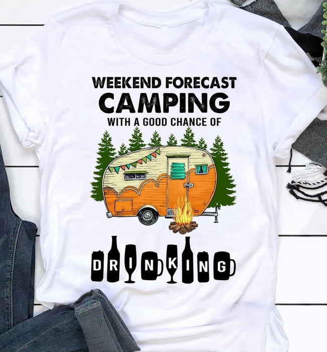 Classic T-Shirt For Camping Lover Weekend Forecast Camping With A Good Chance Of Drinking Camper Shirt