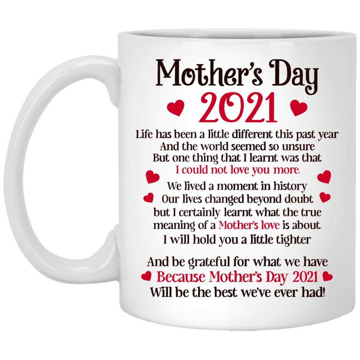 Mothers Day 2021 Coffee Mug Gifts For Mom Print Quotes New Mom Gifts Funny First Mothers Day Mug 11Oz 15Oz Ceramic Coffee Mug Customized Mug Gifts For Mothers Day