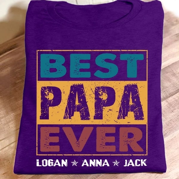 Personalized Shirt For Papa Best Papa Ever Custom Grandkid's Name Shirt For Father's Day
