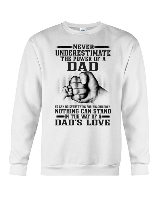 Never Underestimate The Power Of A Dad Classic T-Shirt For Father's Day