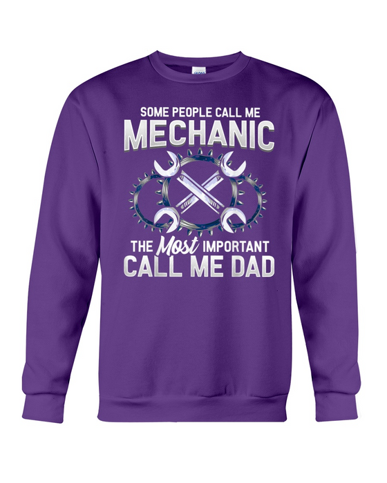 Some People Call Me Mechanic The Most Important Call Me Dad Shirt For Father's Day
