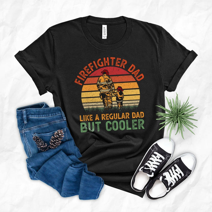 Retro Vintage Tee Shirt For Cool Daddy Firefighter Dad A Regular Dad But Cooler Quotes Shirt