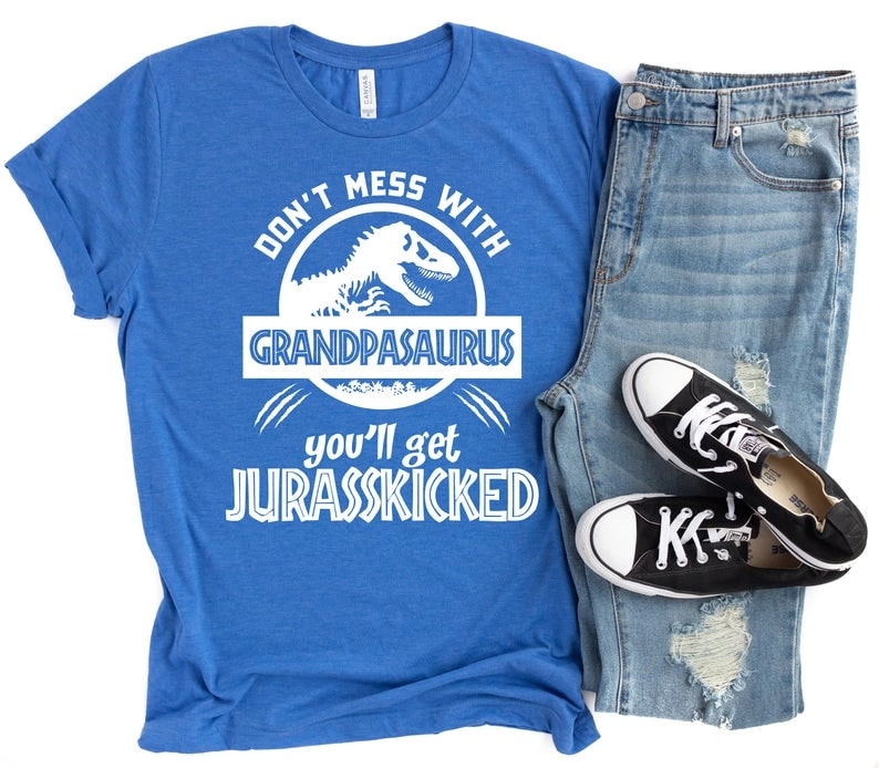 Classic T-Shirt For Grandpa Don't Mess With Grandpasaurus You'll Get Jurasskicked Shirt For Fathers Day