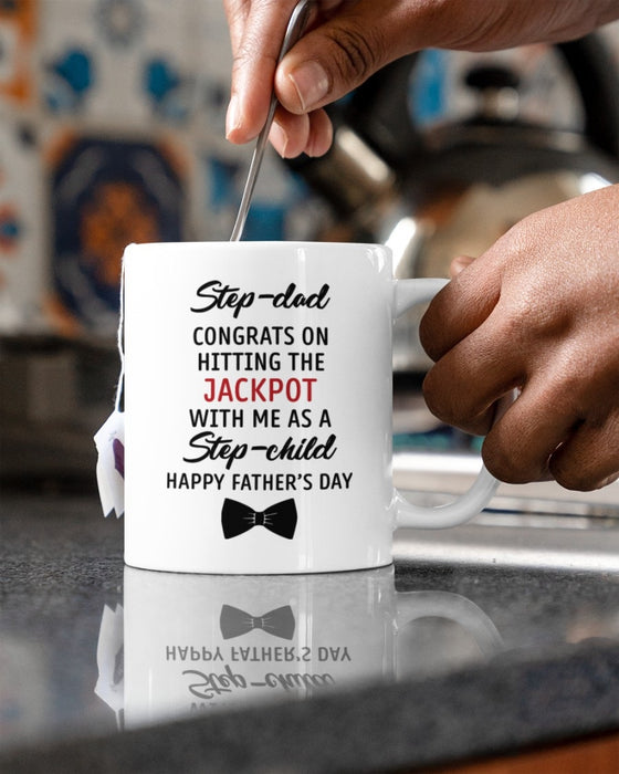 Coffee Mug For Step-Dad Congrats On Hitting The Jackpot With Me As A Step-Child 11Oz 15Oz Ceramic Mug