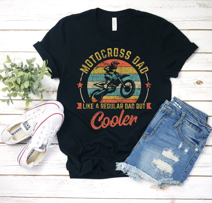 Retro Vintage Tee Shirt For Cool Daddy Motocross Dad Like A Regular Dad But Cooler Quotes Shirt
