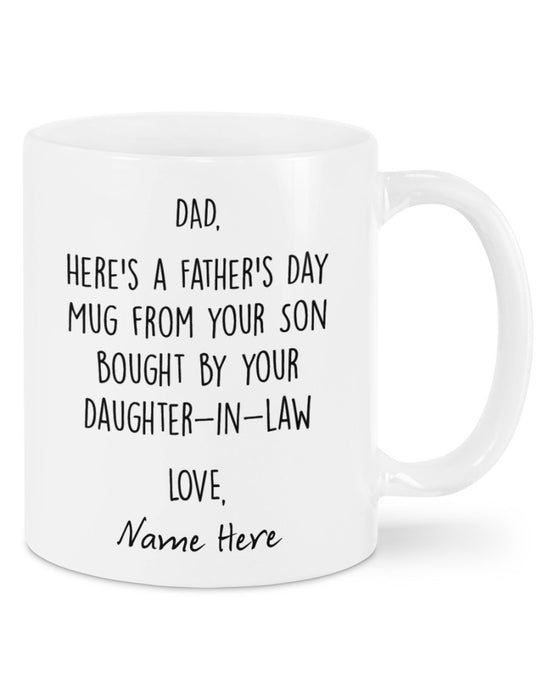 Personalized Changing Color Mug Dad Here's A Father's Day Mug From Your Son Bought By Your Daughter In Law 11Oz 15Oz Mug