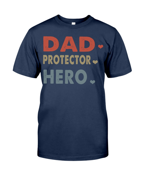 Dad Protector Hero Shirt For Father's Day Classic T-Shirt For Daddy