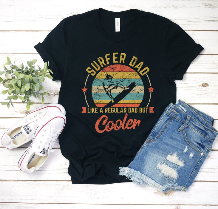 Retro Vintage Tee Shirt For Water Sport Love Father Surfer Dad A Regular Dad But Cooler Quotes Shirt