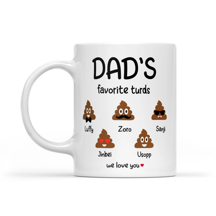 Personalized Multi Kids Names Coffee Mug Dad's Favorite Turds Funny Daddy Little Shits Gifts For Father's Day