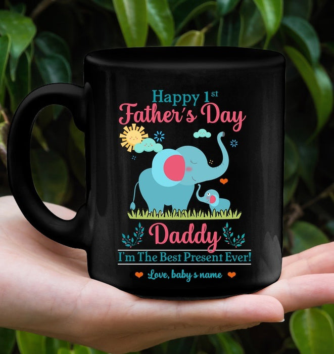 Personalized Coffee Mug To Dad Happy 1st Become Fathers Daddy I'm The Best Present Ever Cute Elephant Mugs Custom Name