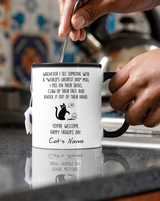 Personalized Coffee Mug For Father Whenever I See Someone With A World's Dad Mug Cute Black Cat Art Printed Mug Custom Color Changing Mug