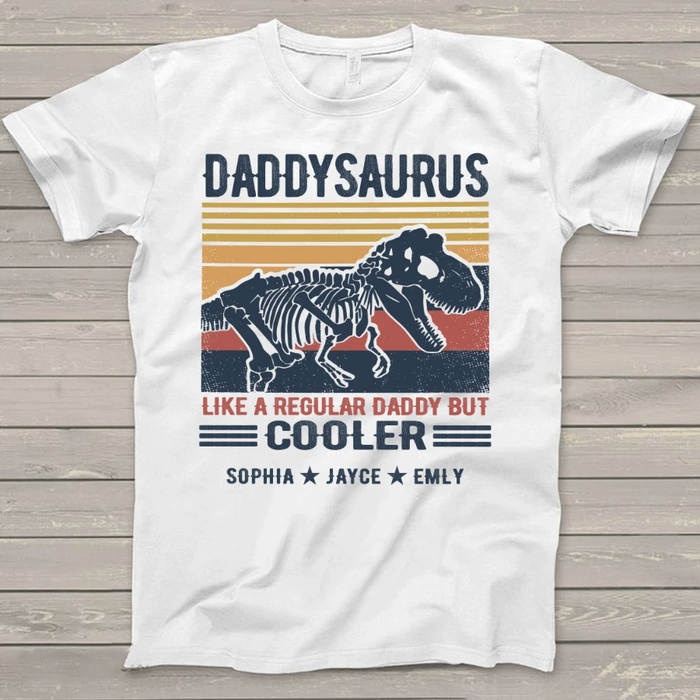 Personalized Tee Shirt For DaddySaurus Like A Regular Daddy But Cooler T-Shirt Custom Kids Name