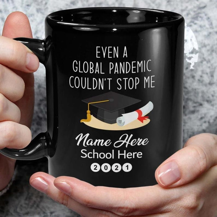Personalized Coffee Mug Even A Global Pandemic Couldn't Stop Me Mug Custom Name School Year Mug 11Oz 15Oz Ceramic Mug