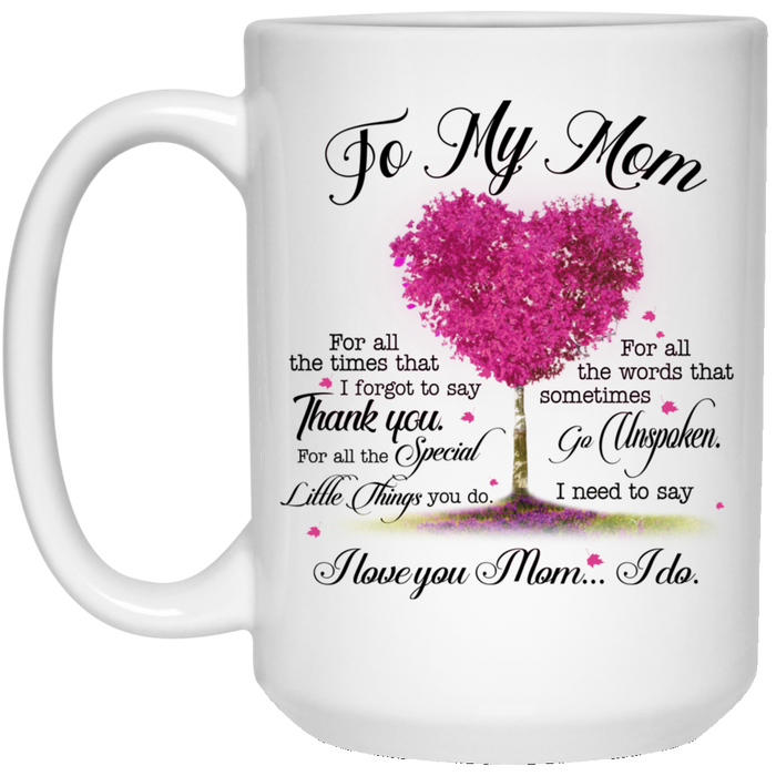 Personalized To Mom Coffee Mug Print Cute Pink Heart Tree Sweet Quotes Mothers Day Funny Mom Mug Gifts for Mom from Daughter Customized Mug Gifts For Mothers Day 11Oz 15Oz Ceramic Coffee Mug