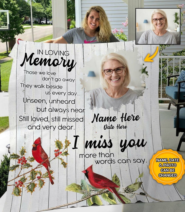 Personalized Fleece Memorial Blanket For Loss Mom In Loving Memory Those We Love Don't Go Away They Walk Beside Us Every Day