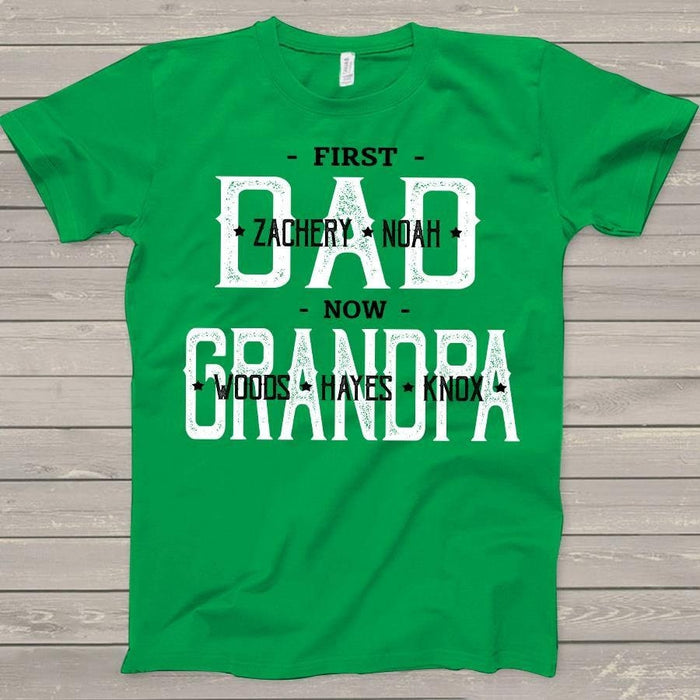 Personalized Shirt For Father First Dad Now Grandpa Classic T Shirt Custom Name For Dad