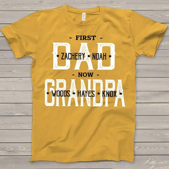 Personalized Shirt For Father First Dad Now Grandpa Classic T Shirt Custom Name For Dad