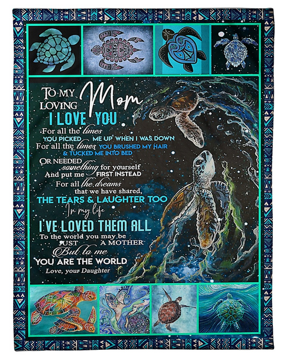 Personalized To My Loving Mom Blanket From Daughter For All The Times You Picked Me Up Cute Turtle Printed