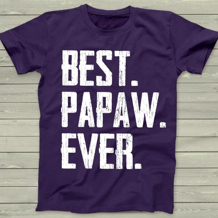 Personalized Shirt Custom Nickname For Grandpa Best Papaw Ever Shirt For Papa