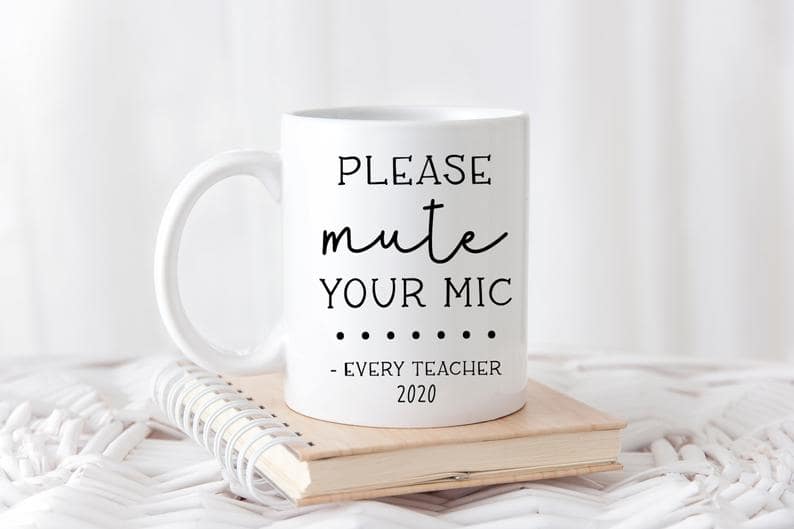 Personalized Coffee Mug For Teacher Please Mute Your Mic Virtual Distance Learning Mug Back To School 11oz 15oz Mug