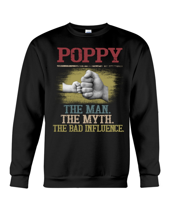 Classic T-Shirt For Grandpa Poppy The Man The Myth The Bad Influence Custom Nickname Hand In Hand Shirt