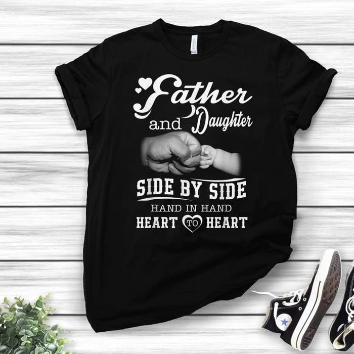 Father And Daughter Side By Side Hand In Hand Heart To Heart Shirt For Dad And Daughter