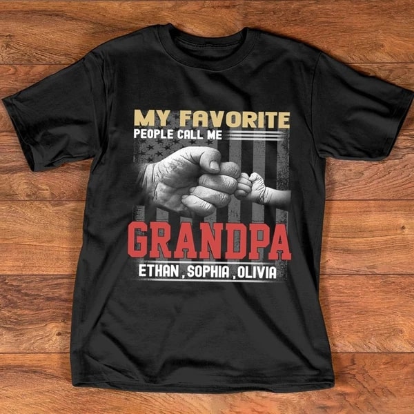 Personalized Tee Shirt For Grandpa My Favorite People Call Me Grandpa Shirt Custom Grandkid Name USA Flag