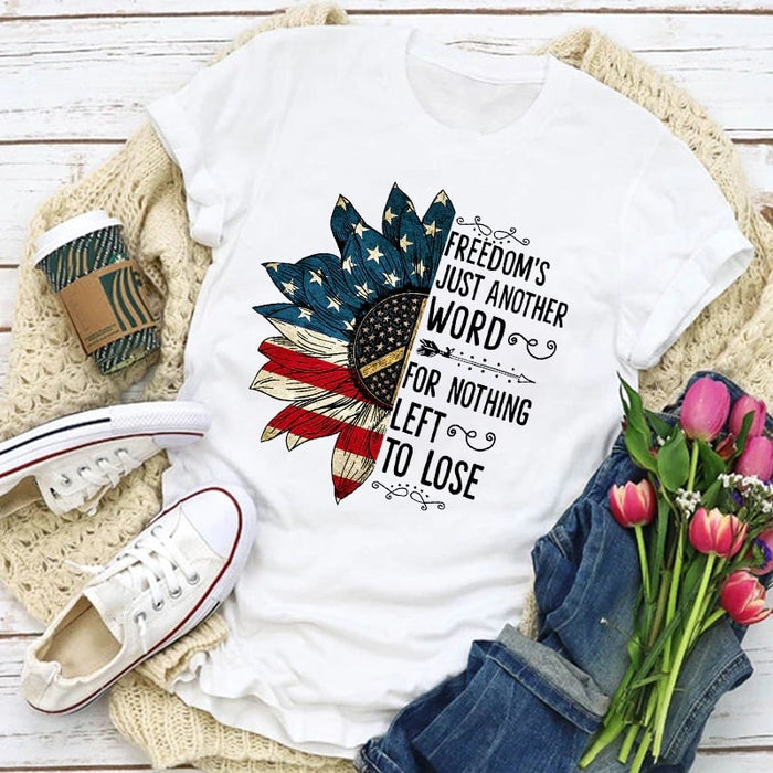 Classic T-Shirt For Women Freedom's Just Another Word For Nothing Left To Lose Shirt For Independence Day