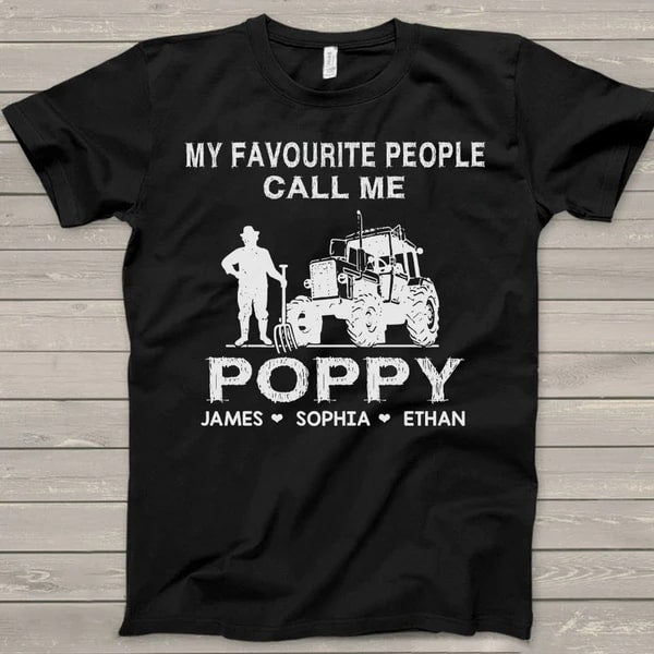 Personalized T-Shirt For Grandpa My Favorite People Call Me Poppy Shirt Man & Tractor Printed Custom Grandkids Name