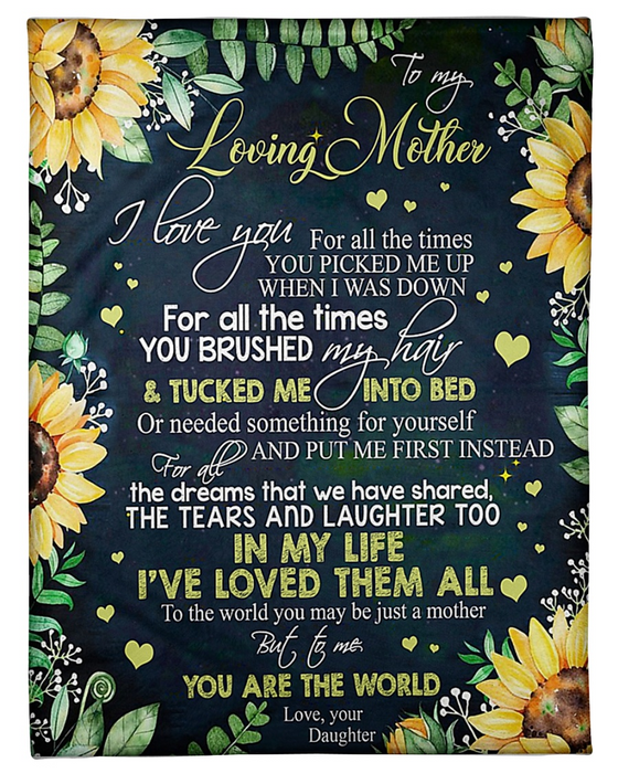 Personalized To My Loving Mother Blanket From Daughter For All The Times You Picked Me Up Sunflower Printed