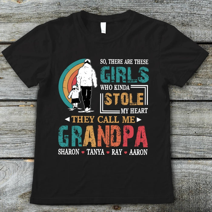 Personalized Shirt For Grandpa There Are These Girls Who Kinda Stole My Heart Custom Grandkid's Name